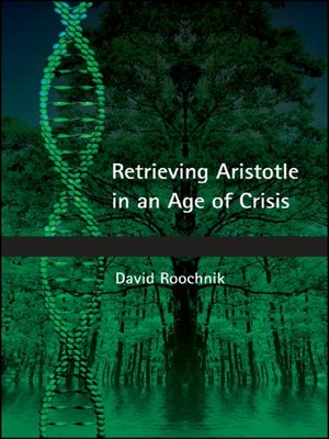 cover image of Retrieving Aristotle in an Age of Crisis